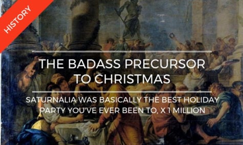 Remembering Saturnalia, The Badass Ancient Roman Precursor To Christmas